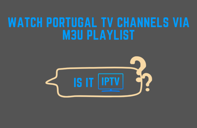 Active IPTV M3U Playlists to Stream Portugal TV Channels IPTV M3U Portugal
